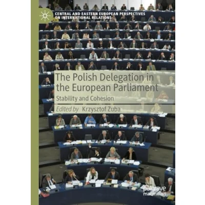 Afbeelding van the Polish Delegation in European Parliament: Stability and Cohesion