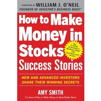 Afbeelding van How to Make Money in Stocks Success Stories: New and Advanced Investors Share Their Winning Secrets