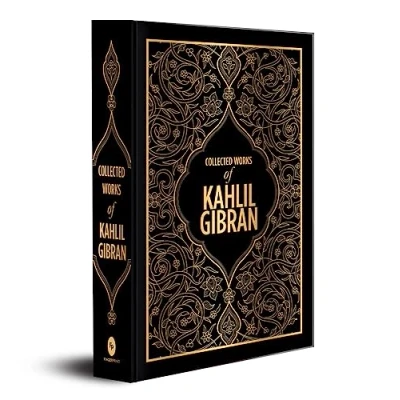 Afbeelding van Collected Works of Kahlil Gibran (Deluxe Hardbound Edition): Lebanese American Poet Inspirational Writings Wisdom Literature Poetry Collection ... Perfect for Literary Enthusiast