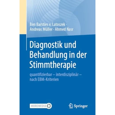 Afbeelding van Diagnostik und Behandlung in der Stimmtherapie: quantifizierbar interdisziplinär nach EBM Kriterien