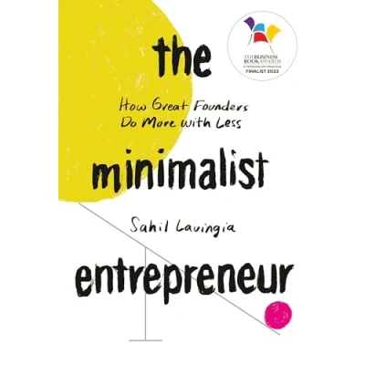 Afbeelding van The Minimalist Entrepreneur: How Great Founders Do More with Less