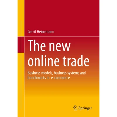 Afbeelding van The new online trade: business models, systems and benchmarks in e commerce