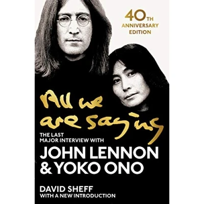 Afbeelding van All we are saying: the last major interview with John Lennon &amp; Yoko Ono