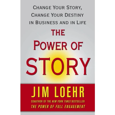 Afbeelding van The Power of Story: Change Your Story, Destiny in Business and Life