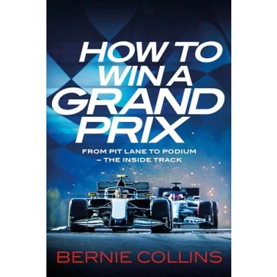 Afbeelding van How to Win a Grand Prix: From Pit Lane Podium the Inside Track