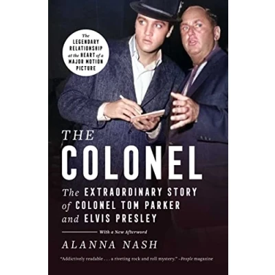 Afbeelding van The Colonel: Extraordinary Story of Colonel Tom Parker and Elvis Presley