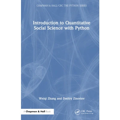 Afbeelding van Chapman &amp; Hall/CRC The Python Series Introduction to Quantitative Social Science with