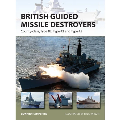Afbeelding van British Guided Missile Destroyers: County class, Type 82, 42 and 45: 234