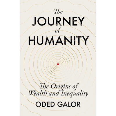 Afbeelding van The Journey of Humanity: Origins Wealth and Inequality