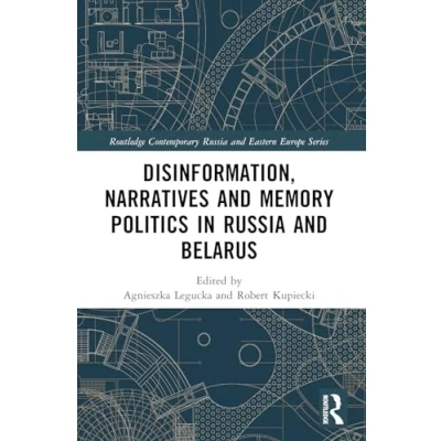 Afbeelding van Disinformation, Narratives and Memory Politics in Russia Belarus
