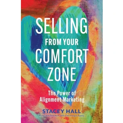 Afbeelding van Selling from Your Comfort Zone: The Power of Alignment Marketing