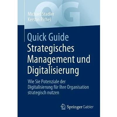 Afbeelding van Quick Guide Strategisches Management und Digitalisierung: Wie Sie Potenziale der Digitalisierung für Ihre Organisation strategisch nutzen