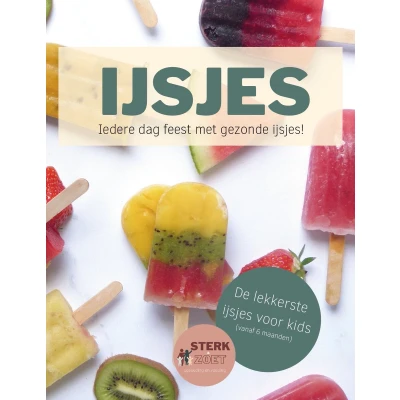 Afbeelding van IJSJES: Iedere dag feest met gezonde ijsjes!