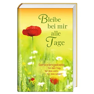 Afbeelding van Bleibe bei mir alle Tage: Seniorengebete für den Tag, das Jahr, Leben