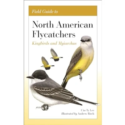 Afbeelding van Field Guide to North American Flycatchers: Kingbirds and Myiarchus