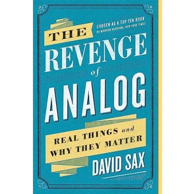 Afbeelding van The Revenge of Analog: Real Things and Why They Matter