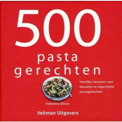 Afbeelding van 500 Pastagerechten (ISBN:9789048308491)