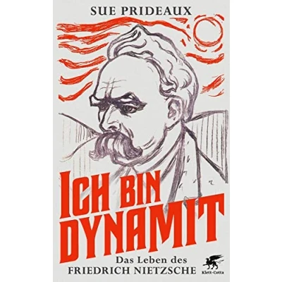 Afbeelding van Ich bin Dynamit: Das Leben des Friedrich Nietzsche
