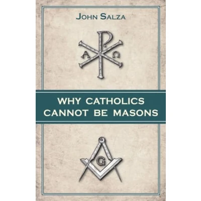 Afbeelding van Why Catholics Cannot Be Masons