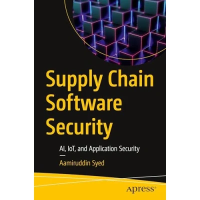 Afbeelding van Supply Chain Security: AI, IoT, and Application Security