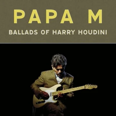 Afbeelding van Papa M Ballads of Harry Houdini (LP)
