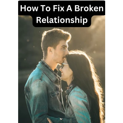 Afbeelding van How to Fix a Broken Relationship