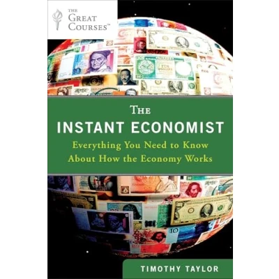 Afbeelding van the Instant Economist: Everything You Need to Know About How Economy Works