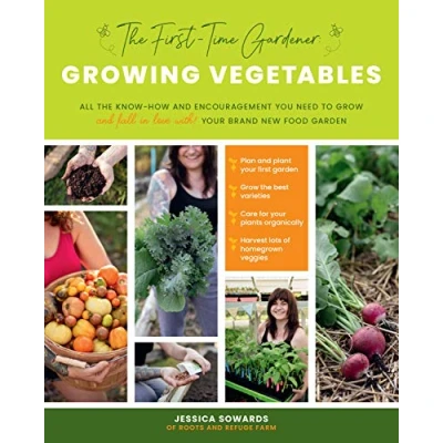 Afbeelding van the First Time Gardener: Growing Vegetables: All know how and encouragement you need to grow fall in love with! your brand new food garden (Volume 1)