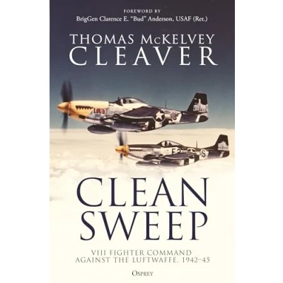 Afbeelding van Clean Sweep: VIII Fighter Command against the Luftwaffe, 194245