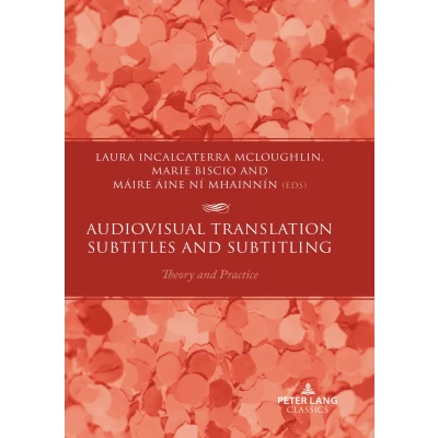 Afbeelding van Audiovisual Translation Subtitles and Subtitling: Theory Practice