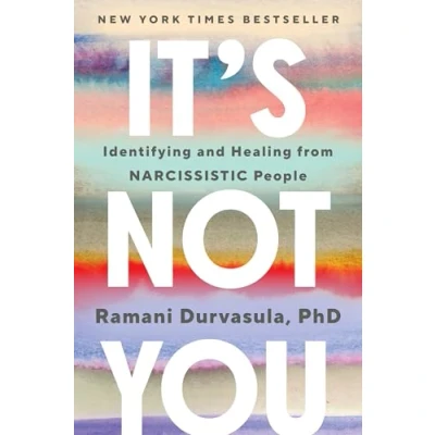 Afbeelding van It&#039;s Not You: Identifying and Healing from Narcissistic People
