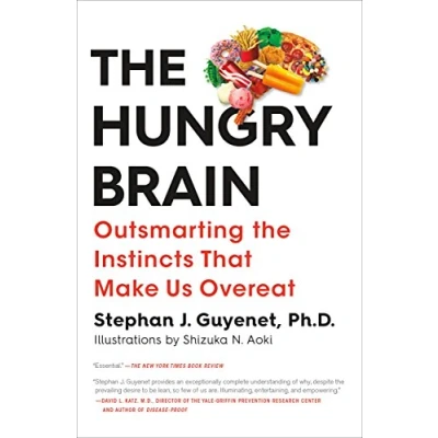Afbeelding van the Hungry Brain: Outsmarting Instincts That Make Us Overeat