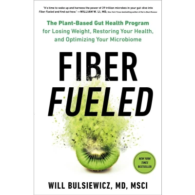 Afbeelding van Fiber Fueled: The Plant Based Gut Health Program for Losing Weight, Restoring Your Health, and Optimizing Microbiome