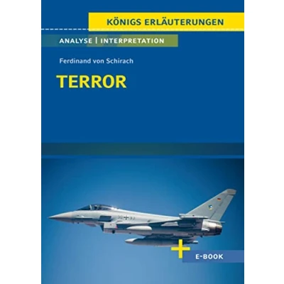 Afbeelding van Terror Textanalyse und Interpretation: mit Zusammenfassung, Inhaltsangabe, Charakterisierung, Szenenanalyse, Prüfungsaufgaben uvm.: 331
