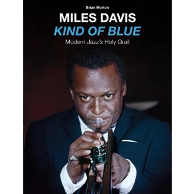 Afbeelding van Miles Davis: The Making Of Kind Blue