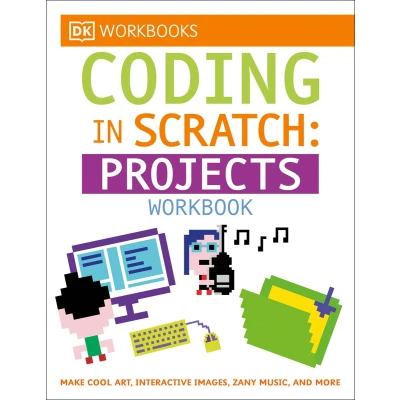 Afbeelding van DK Workbooks: Coding in Scratch: Projects Workbook: Make Cool Art, Interactive Images, and Zany Music