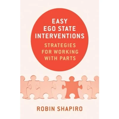 Afbeelding van Easy Ego State Interventions: Strategies for Working With Parts