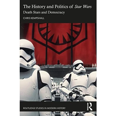 Afbeelding van Routledge Studies in Modern History The and Politics of Star Wars
