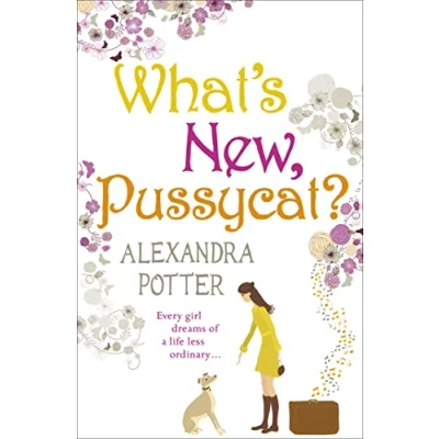 Afbeelding van What&#039;s New, Pussycat?: A hilarious, irresistible romcom from the author OF CONFESSIONS FORTY SOMETHING F##K UP!