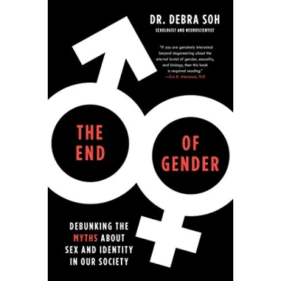 Afbeelding van the End of Gender: Debunking Myths about Sex and Identity in Our Society