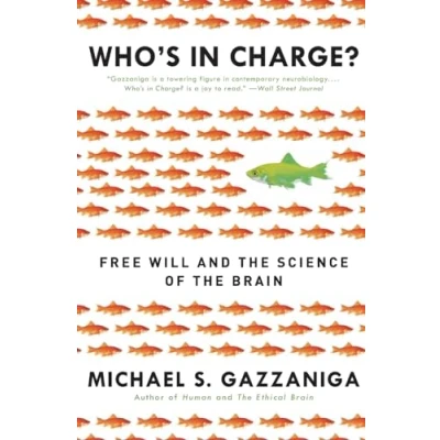 Afbeelding van Who&#039;s in Charge?: Free Will and the Science of Brain