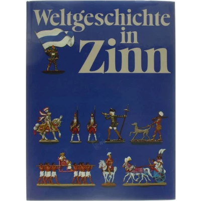 Afbeelding van Weltgeschichte in Zinn