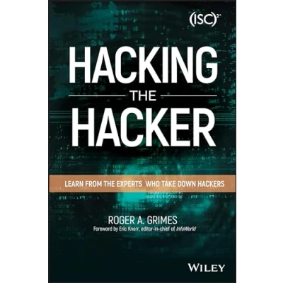 Afbeelding van Hacking the Hacker: Learn From Experts Who Take Down Hackers