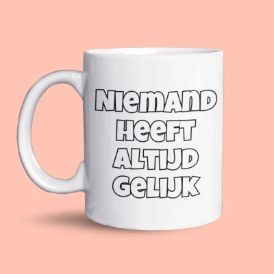 Afbeelding van NietMokken.nl Grappige mok Niemand heeft altijd gelijk / Behalve ik dan Dubbelzijdig bedrukt Leuke beker als cadeau voor collega, vriend of familie Keramische tas, vaatwasser en magnetronbestendig
