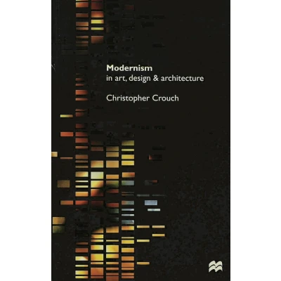 Afbeelding van Modernism in Art Design and Architecture