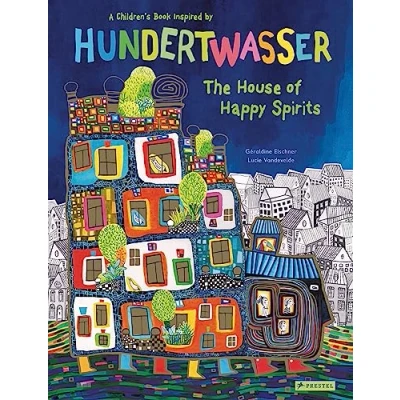 Afbeelding van The House of Happy Spirits: A Children&#039;s Book Inspired by Hundertwasser