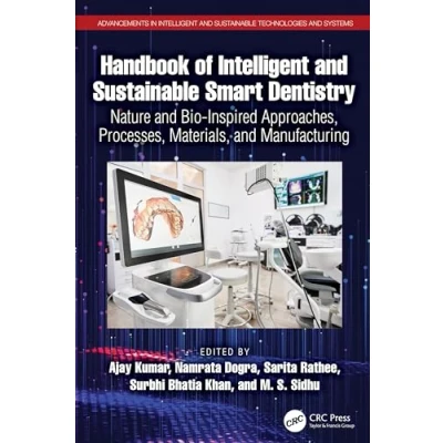 Afbeelding van Handbook of Intelligent and Sustainable Smart Dentistry: Nature Bio Inspired Approaches, Processes, Materials, Manufacturing