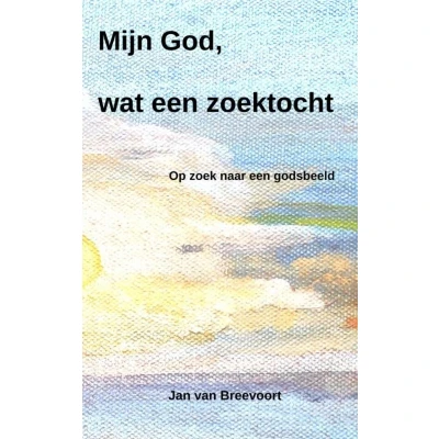 Afbeelding van Mijn God, wat een zoektocht