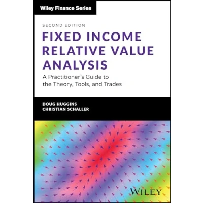 Afbeelding van Fixed Income Relative Value Analysis + Website: A Practitioner&#039;s Guide to the Theory, Tools, and Trades