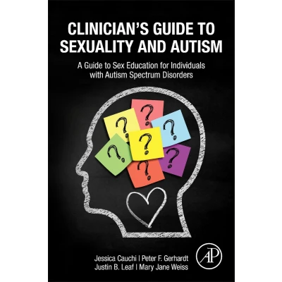 Afbeelding van Clinician’s Guide to Sexuality and Autism: A Sex Education for Individuals with Autism Spectrum Disorders